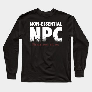 Non-Essential NPC Long Sleeve T-Shirt